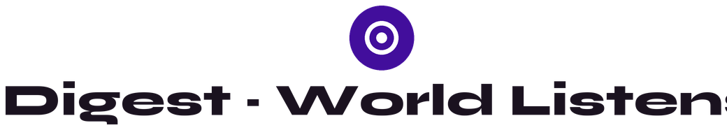 Digest · World Listens